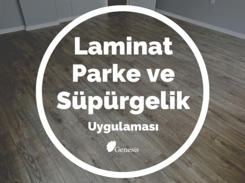 Laminat Parke ve Süpürgelik Uygulaması